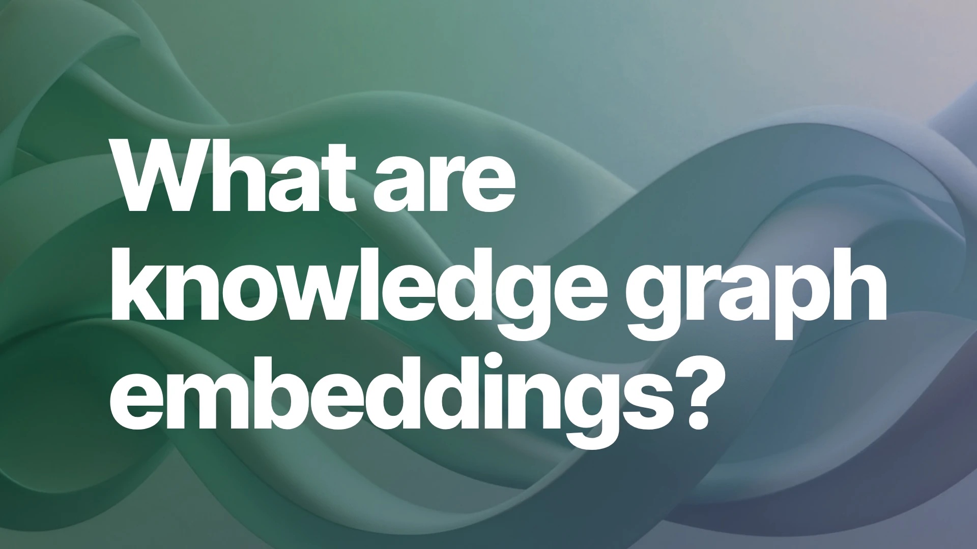 What Are Knowledge Graph Embeddings? A Beginner-Friendly Guide