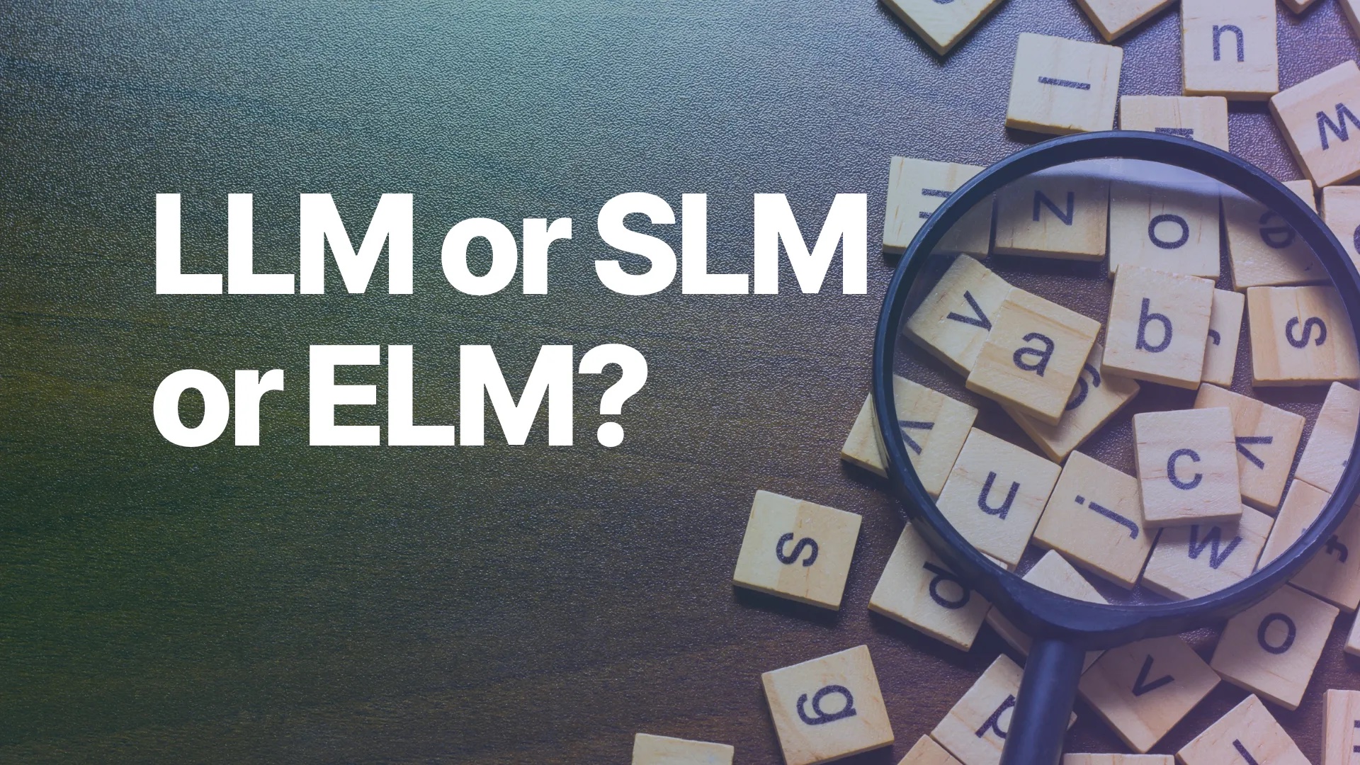 LLM vs SLM / ELM